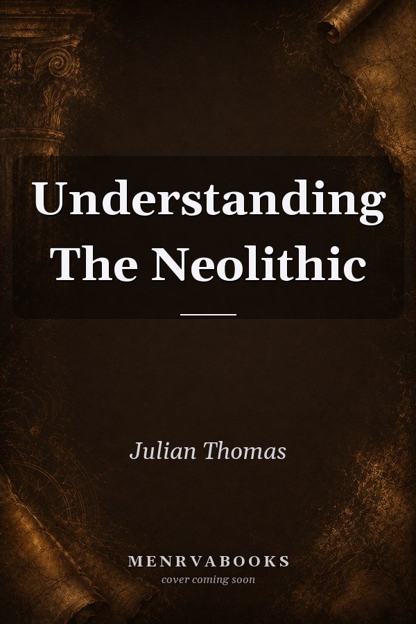 Understanding The Neolithic