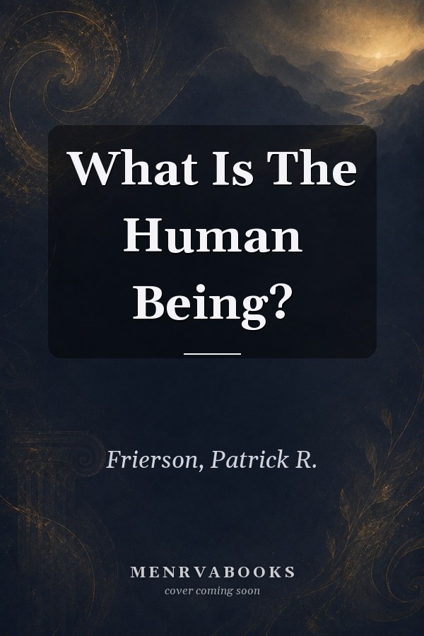What Is The Human Being?
