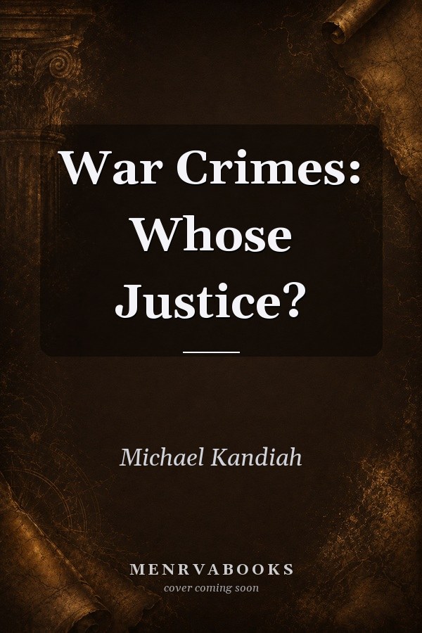 War Crimes: Whose Justice?