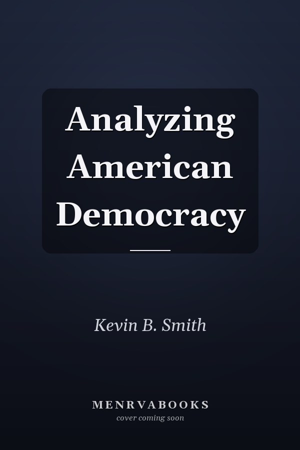 Analyzing American Democracy
