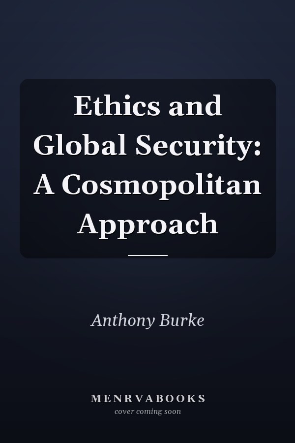 Ethics and Global Security: A Cosmopolitan Approach
