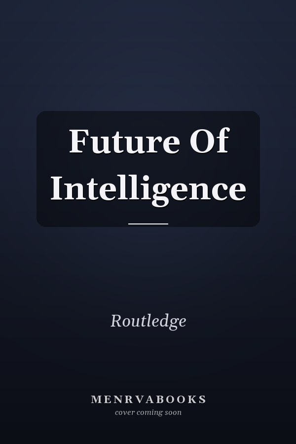 The Future of Intelligence