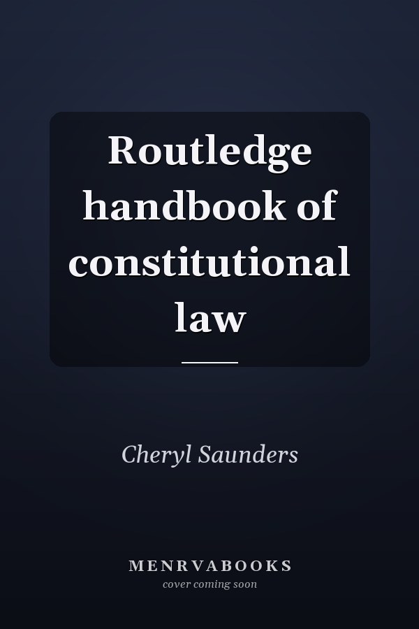 Routledge handbook of constitutional law