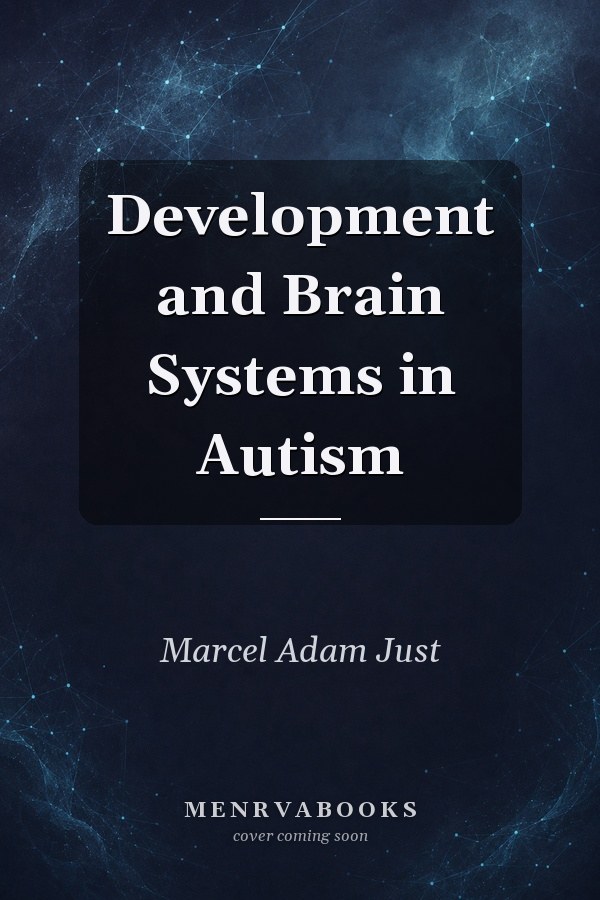 Development and Brain Systems in Autism