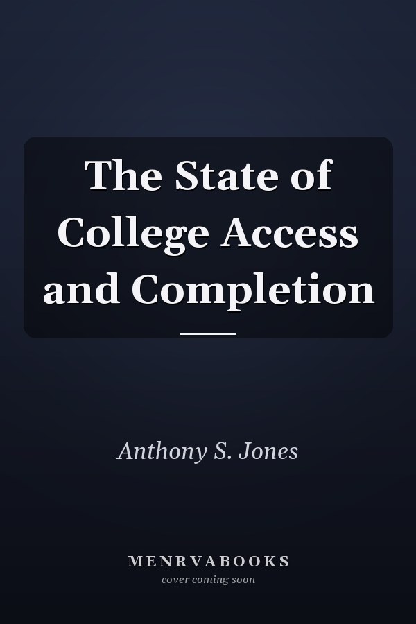 The State of College Access and Completion