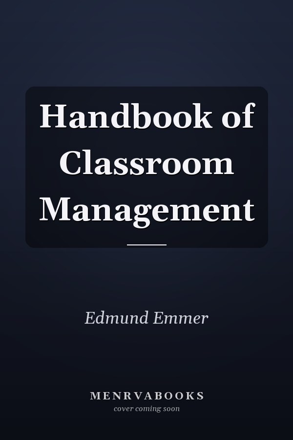 Handbook of Classroom Management