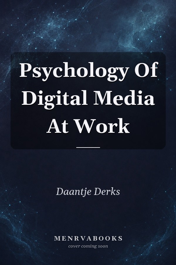 Psychology Of Digital Media At Work