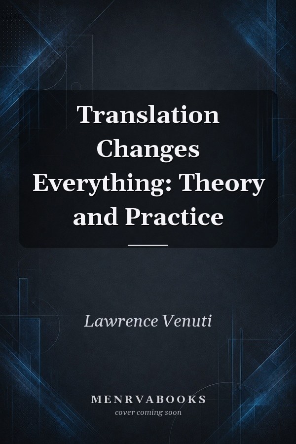 Translation Changes Everything: Theory and Practice