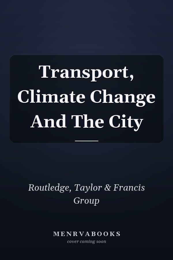 Transport, Climate Change and the City