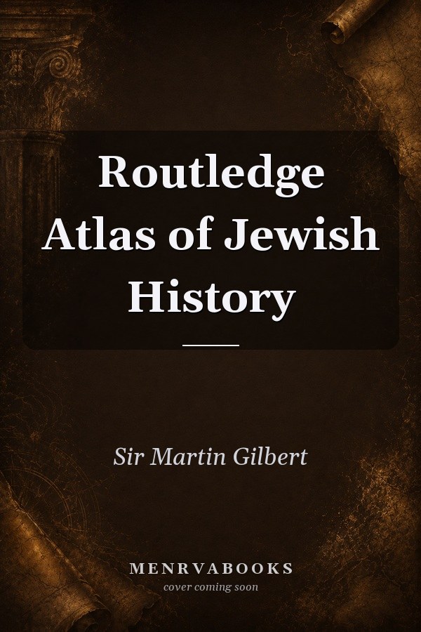 Routledge Atlas of Jewish History