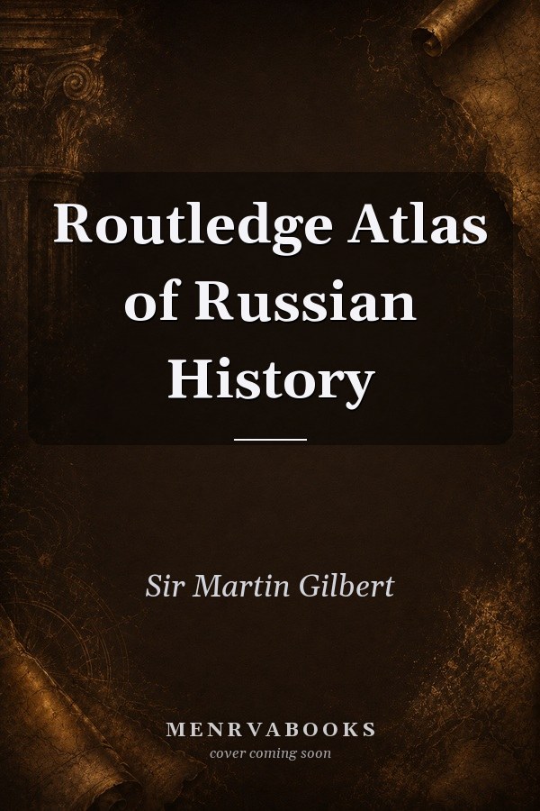 Routledge Atlas of Russian History
