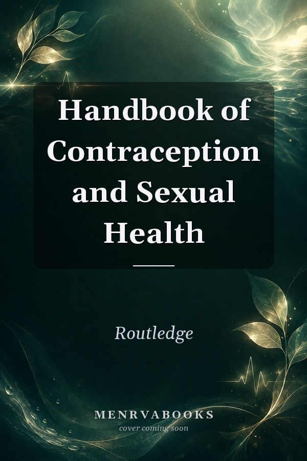Handbook of Contraception and Sexual Health