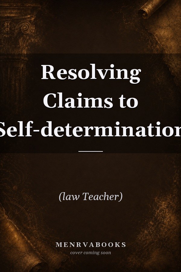 Resolving Claims to Self-determination
