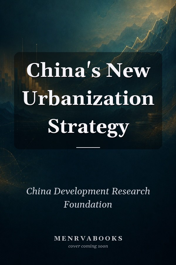China's New Urbanization Strategy