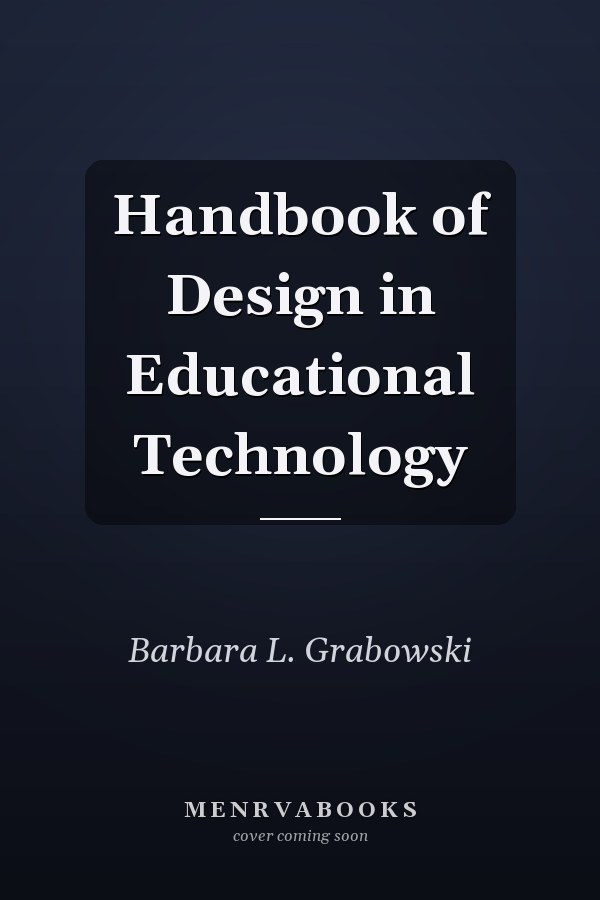 Handbook of Design in Educational Technology