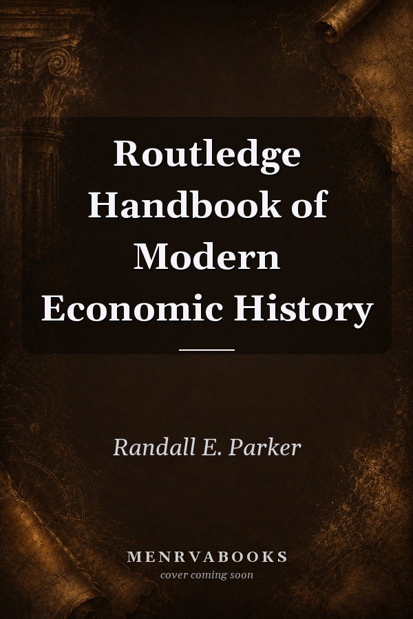 Routledge Handbook of Modern Economic History