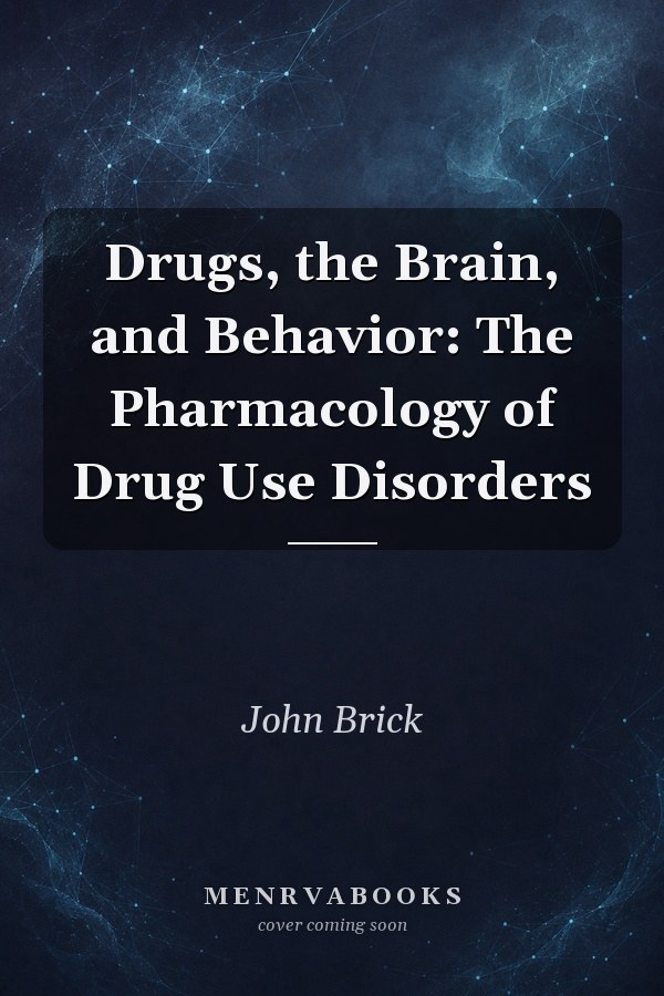 Drugs, the Brain, and Behavior: The Pharmacology of Drug Use Disorders