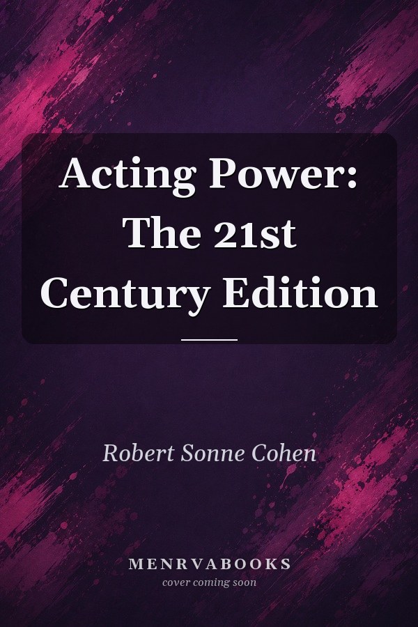 Acting Power: The 21st Century Edition