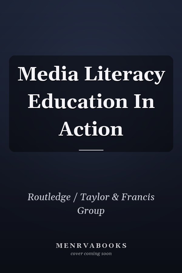 Media Literacy Education In Action
