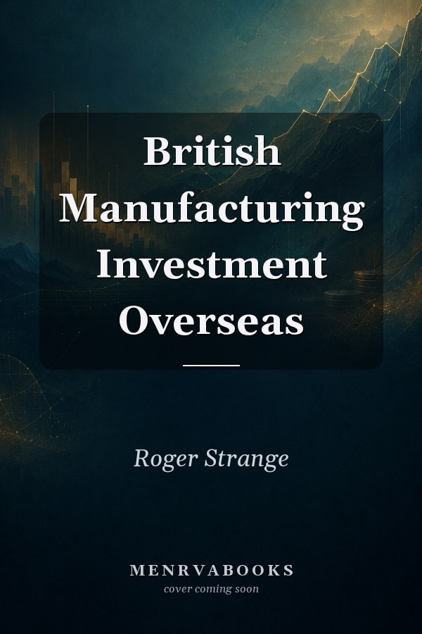 British Manufacturing Investment Overseas