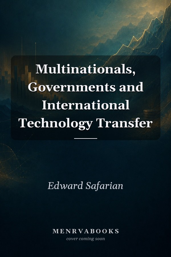 Multinationals, Governments and International Technology Transfer