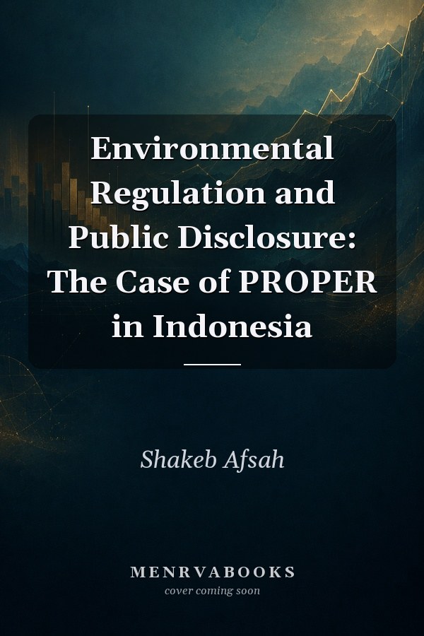 Environmental Regulation and Public Disclosure: The Case of PROPER in Indonesia