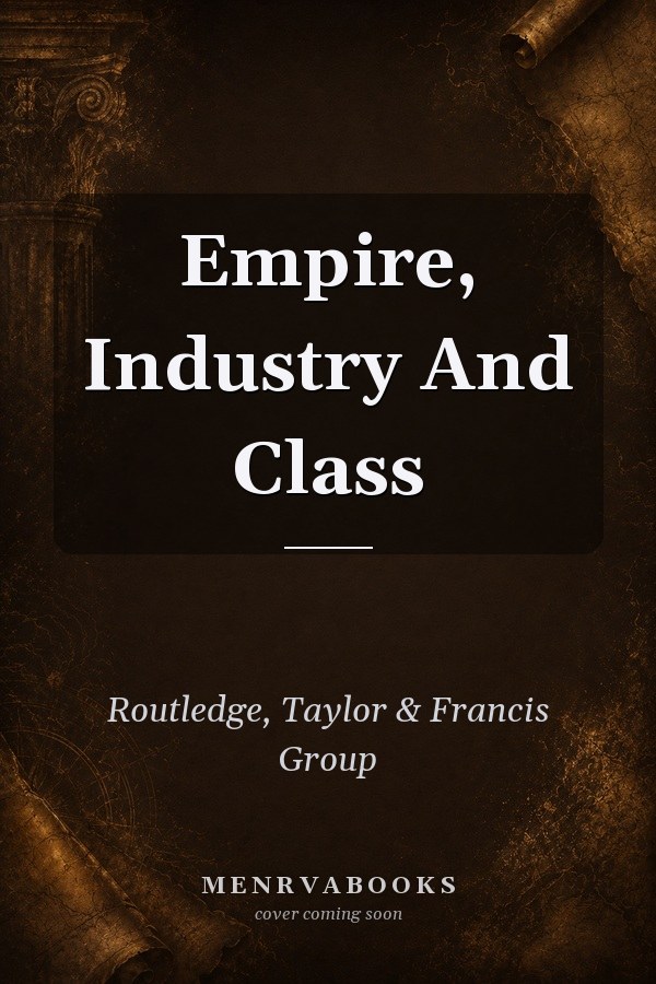 Empire, Industry and Class