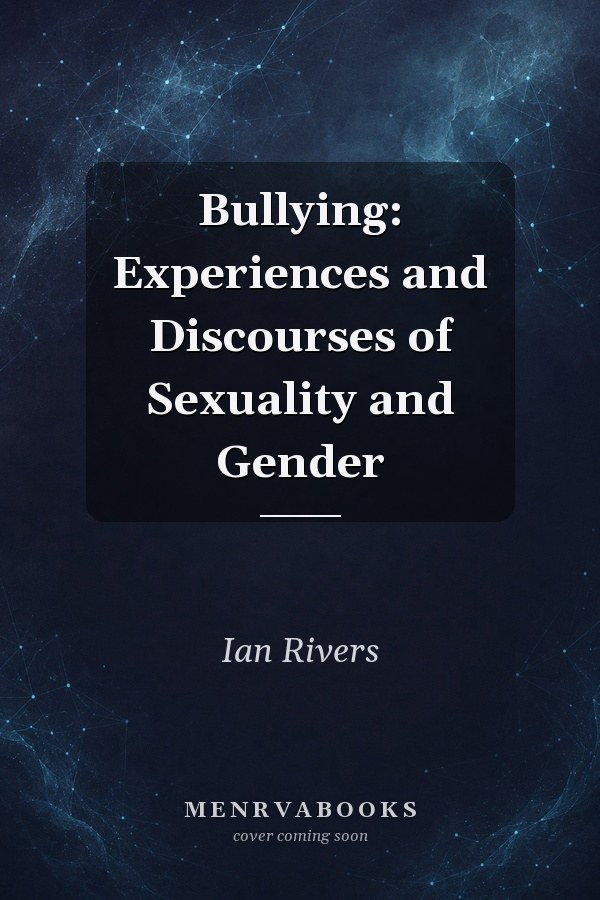 Bullying: Experiences and Discourses of Sexuality and Gender