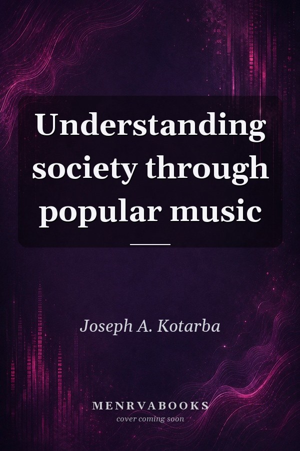 Understanding society through popular music