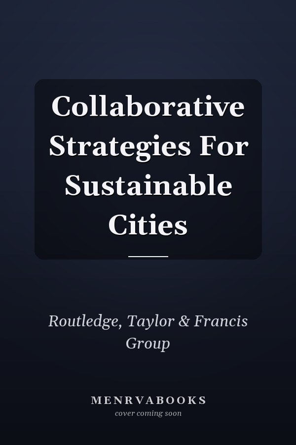 Collaborative Strategies for Sustainable Cities