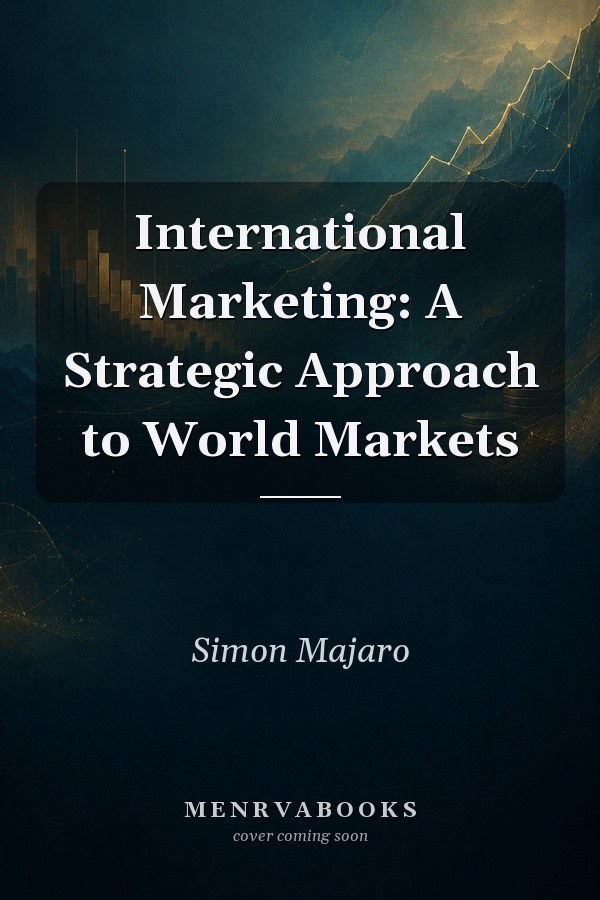 International Marketing: A Strategic Approach to World Markets