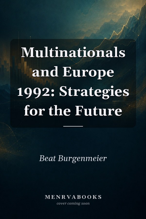 Multinationals and Europe 1992: Strategies for the Future