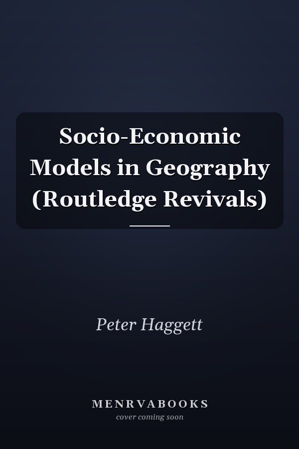 Socio-Economic Models in Geography