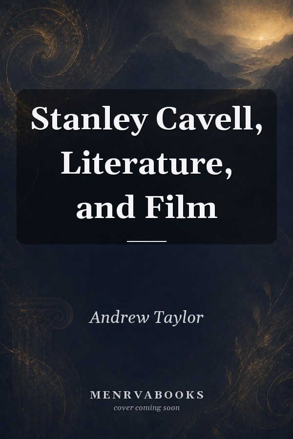 Stanley Cavell, Literature, and Film