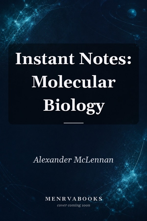 Instant Notes: Molecular Biology