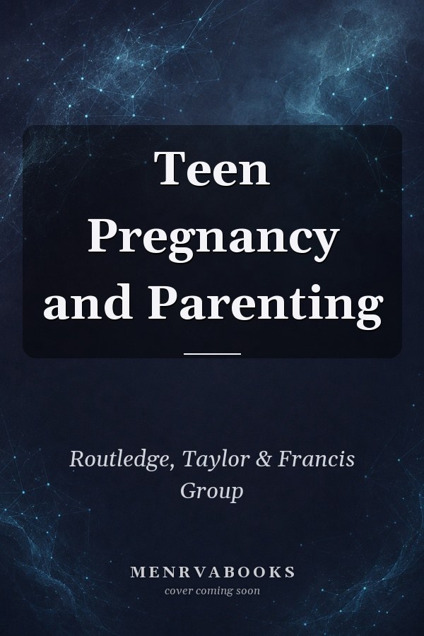Teen Pregnancy and Parenting