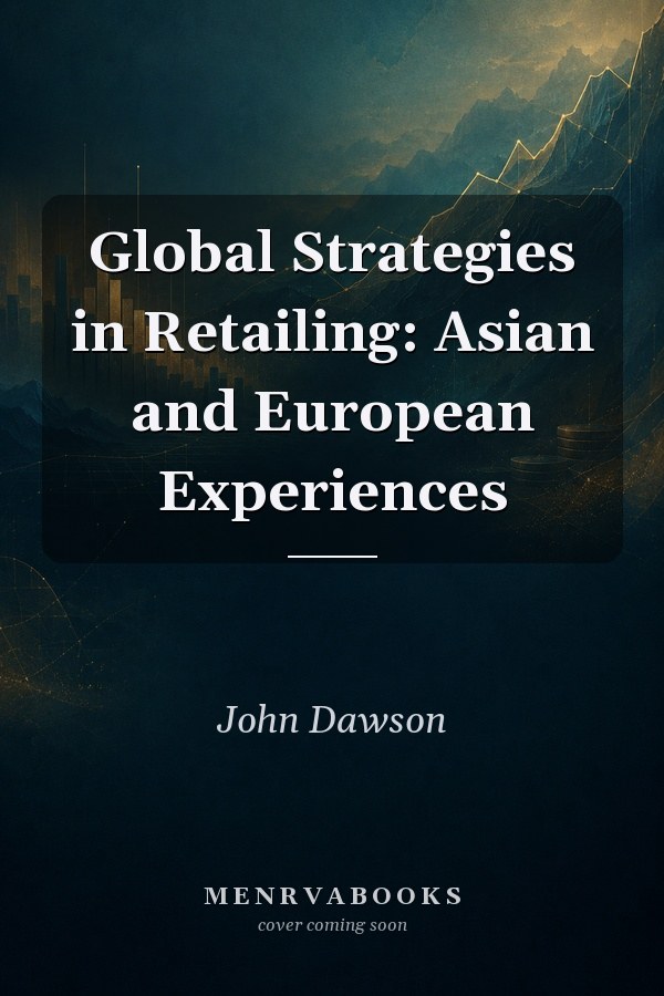 Global Strategies in Retailing: Asian and European Experiences