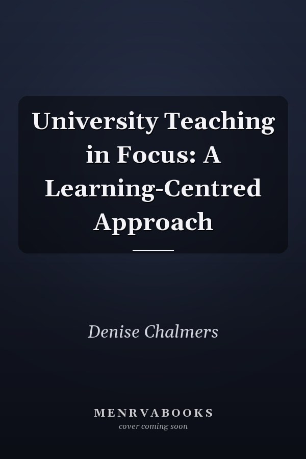 University Teaching in Focus: A Learning-Centred Approach