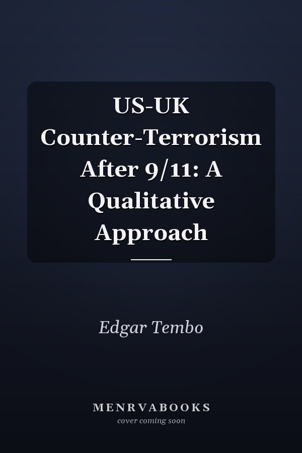 US-UK Counter-Terrorism After 9/11: A Qualitative Approach