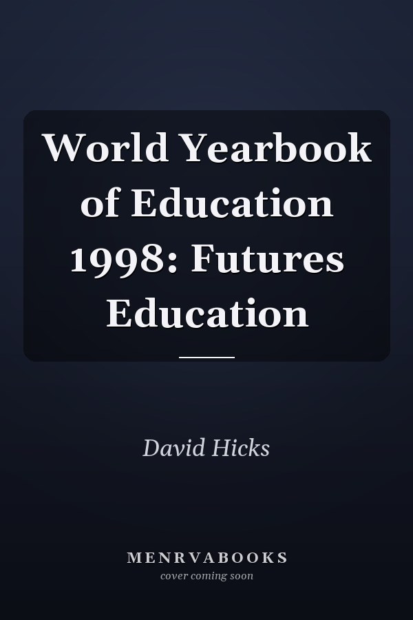World Yearbook of Education 1998: Futures Education
