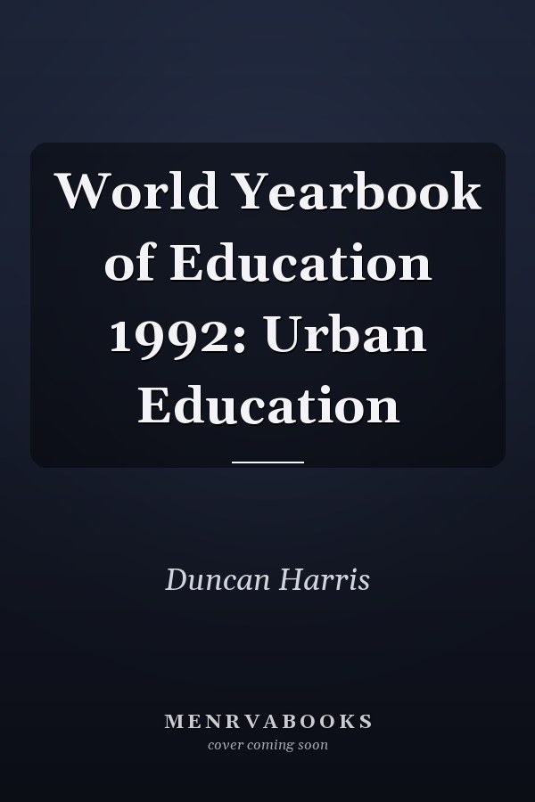World Yearbook of Education 1992: Urban Education