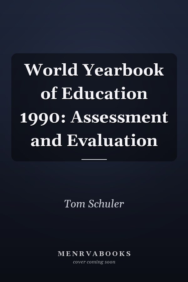 World Yearbook of Education 1990: Assessment and Evaluation