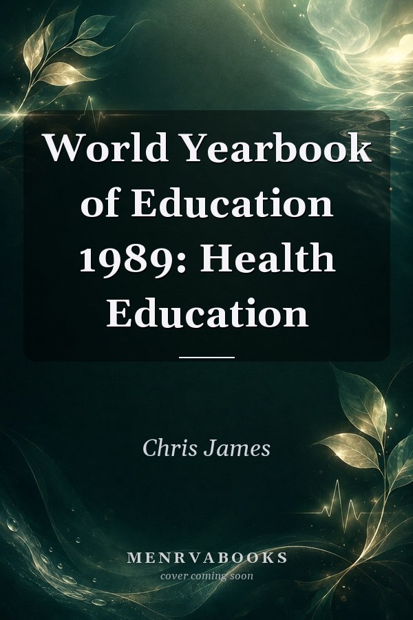 World Yearbook of Education 1989: Health Education