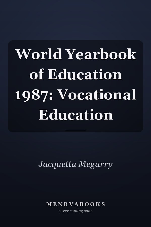 World Yearbook of Education 1987: Vocational Education