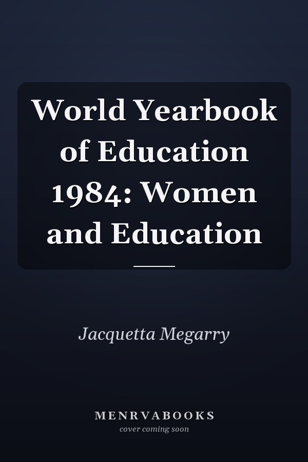 World Yearbook of Education 1984: Women and Education