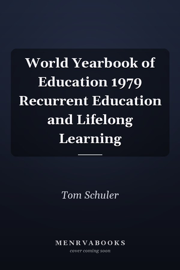 World Yearbook of Education 1979: Recurrent Education and Lifelong Learning