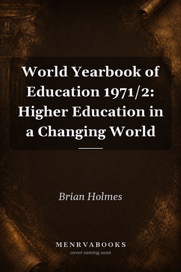 World Yearbook of Education 1971/2: Higher Education in a Changing World