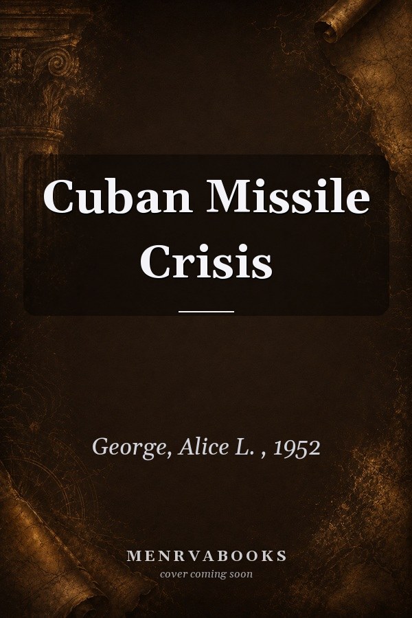 Cuban Missile Crisis