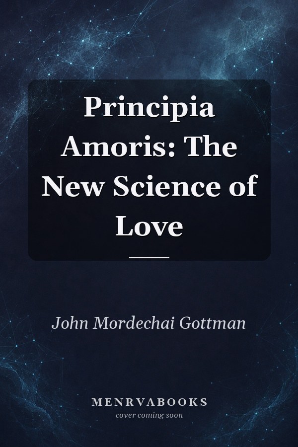 Principia Amoris: The New Science of Love