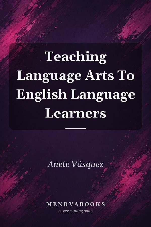 Teaching Language Arts to English Language Learners